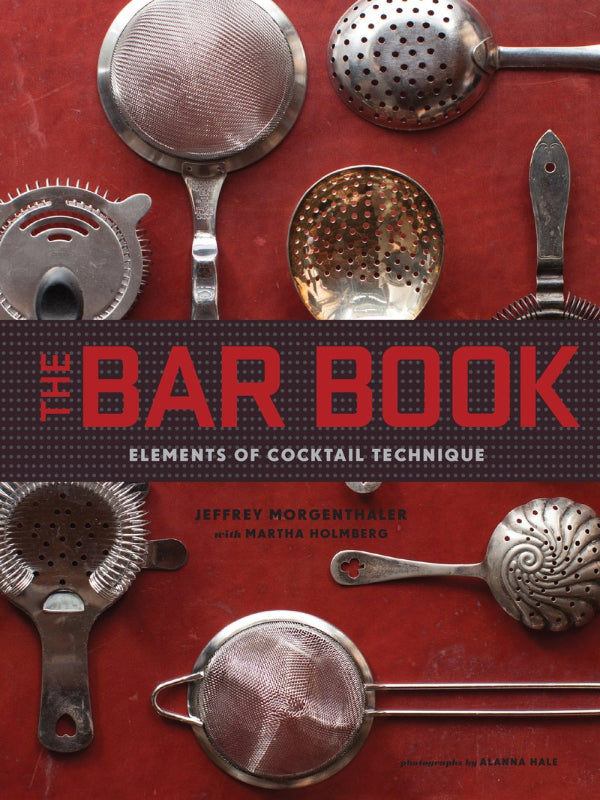 The Bar Book: Elements of Cocktail Technique – Born to Shake